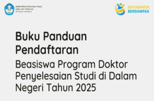 Buku Panduan Pendaftaran Beasiswa Program Doktor Penyelesaian Studi di Dalam Negeri Tahun 2025