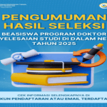 Pengumuman Hasil Seleksi Beasiswa Program Doktor Penyelesaian Studi di Dalam Negeri Tahun 2025