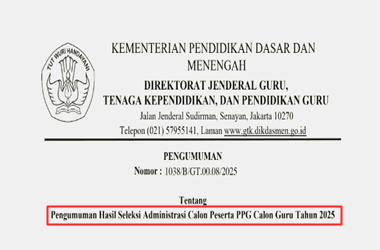 Pengumuman Hasil Seleksi Administrasi PPG Calon Guru 2025