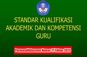 Standar Kualifikasi dan Kompetensi Guru