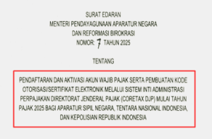 Surat Edaran Pendaftaran dan Aktivasi Akun Wajib Pajak Serta Pembuatan Kode Otorisasi melalui Coretax DJP bagi ASN, TNI, dan POLRI