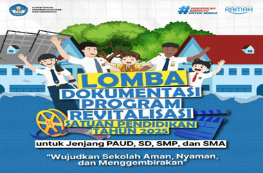 Pengumuman Lomba Dokumentasi Program Revitalisasi Satuan Pendidikan Tahun 2025