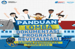 Panduan Lomba Dokumentasi Program Revitalisasi Satuan Pendidikan Tahun 2025