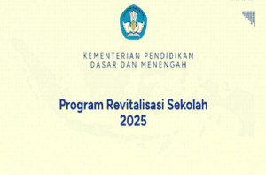 Paparan Program Revitalisasi Sekolah Tahun 2025