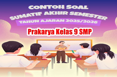 Asesmen, Prakarya, Soal, Soal Asesmen Sumatif, Soal Prakarya, Soal SAS Prakarya , Soal SAS Prakarya SMP, Soal Sumatif, Soal Sumatif Prakarya Kelas 9, Soal Sumatif Prakarya SMP, Sumatif Akhir Semester, Tahun Ajaran 2025/2026
