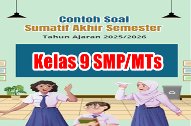 Contoh Soal SAS Kelas 9 SMP Tahun Ajaran 2025/2026