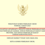 Peraturan KPU Nomor 3 Tahun 2025 tentang Penggantian Antarwaktu Anggota DPR, DPD, DPRD Provinsi, dan DPRD Kabupaten/Kota