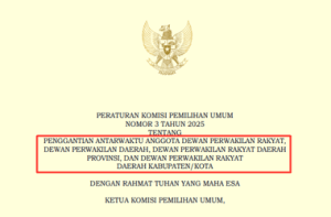 Peraturan KPU Nomor 3 Tahun 2025 tentang Penggantian Antarwaktu Anggota DPR, DPD, DPRD Provinsi, dan DPRD Kabupaten/Kota