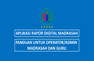 Panduan Penggunaan Aplikasi Rapor Digital Madrasah (RDM)