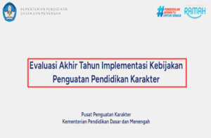 Tahapan Evaluasi Akhir Tahun Implementasi Penguatan Karakter