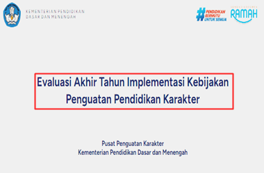 Tahapan Evaluasi Akhir Tahun Implementasi Penguatan Karakter