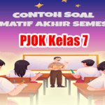 Soal SAS PJOK Kelas 7 Semester 1 dan Kunci Jawaban