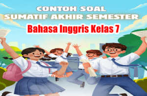 Soal SAS Bahasa Inggris Kelas 7 Semester 1 dan Kunci Jawaban
