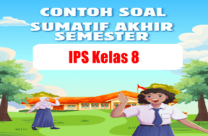 Soal SAS IPS Kelas 8 Semester 1 dan Kunci Jawaban
