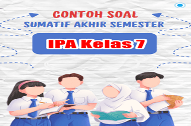 Soal SAS IPA Kelas 7 Semester 1 dan Kunci Jawaban