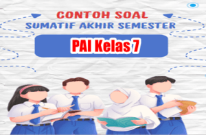 Soal SAS PAI dan Budi Pekerti Kelas 7 Semester 1 dan Kunci Jawaban