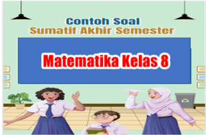 Soal SAS Matematika Kelas 8 Semester 1 dan Kunci Jawaban