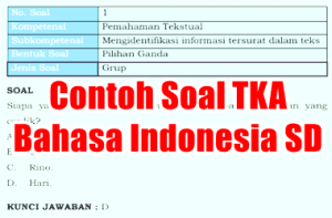 Contoh Soal TKA Bahasa Indonesia SD dan Kisi-kisinya