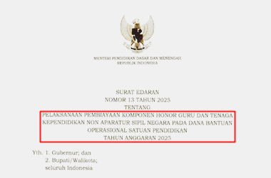 Surat Edaran Mendikdasmen Nomor 13 Tahun 2025 tentang Pembiayaan Komponen Honor GTK Non ASN pada Dana BOS TA 2025