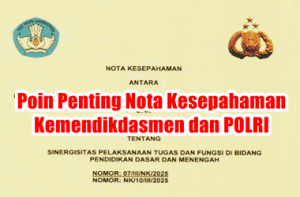 Poin Penting Nota Kesepahaman Kemendikdasmen dan POLRI untuk Perkuat Perlindungan Guru