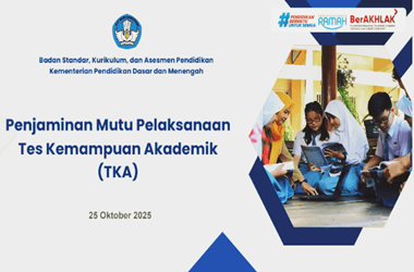 Penjaminan Mutu Pelaksanaan TKA (Tes Kemampuan Akademik)