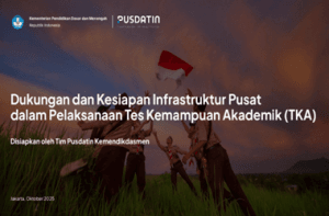 Dukungan dan Kesiapan Infrastruktur Pusat dalam Pelaksanaan TKA
