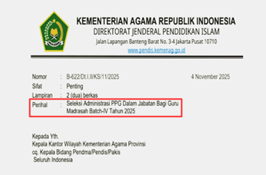 Surat Edaran Seleksi Administrasi PPG Dalam Jabatan Bagi Guru Madrasah Batch-IV Tahun 2025
