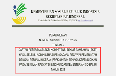 Pengumuman Peserta Seleksi Kompetensi Teknis Tambahan (SKTT) PPPK Tendik Sekolah Rakyat 2025 2 Pengumuman Peserta Seleksi Kompetensi Teknis Tambahan (SKTT) PPPK Tendik Sekolah Rakyat 2025