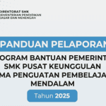 Panduan Pelaporan Bantuan Pemerintah SMK Pusat Keunggulan Skema Penguatan Pembelajaran Mendalam Tahun 2025