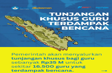 Tunjangan Khusus Guru Terdampak Bencana, Bentuk Dukungan Pemulihan Pascabencana