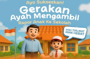 Mekanisme Pelaksanaan Gerakan Ayah Mengambil Rapor Anak ke Sekolah