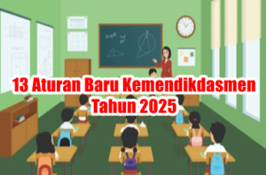 13 Aturan Kemendikdasmen