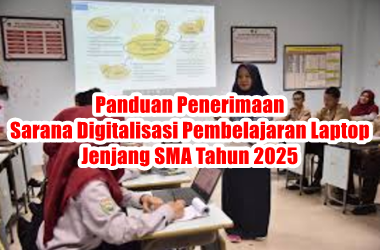Panduan Penerimaan Sarana Digitalisasi Pembelajaran Laptop Jenjang SMA