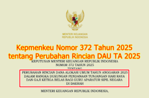 Kepmenkeu Nomor 372 Tahun 2025 tentang Perubahan Rincian DAU Tahun Anggaran 2025 Dalam Rangka Dukungan Pendanaan THR dan Gaji Ke-13 Bagi Guru ASN di Daerah