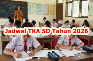 Jadwal TKA SD Tahun 2026