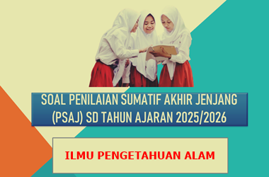 Contoh Soal PSAJ IPA SD Tahun Ajaran 2025/2026