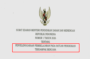 Surat Edaran Mendikdasmen Nomor 1 Tahun 2026 tentang Penyelenggaraan Pembelajaran pada Satuan Pendidikan Terdampak Bencana 