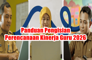 Panduan Pengisian Perencanaan Kinerja Guru Tahun 2026