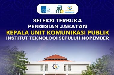 Rekrutmen Jabatan Kepala Unit Komunikasi Publik (UKP) ITS Tahun 2026