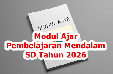 Modul Ajar Pembelajaran Mendalam SD Tahun 2026