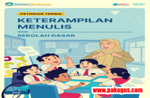 Juknis Keterampilan Menulis Bagi Sekolah Dasar