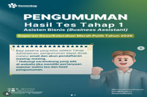 Link Pengumuman Hasil Tes 1 Seleksi Asisten Bisnis KDKMP Tahun 2026