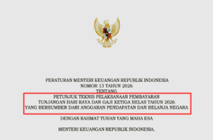 PMK Nomor 13 Tahun 2026 tentang Juknis Pembayaran THR dan Gaji ke-13 Tahun 2026 yang Bersumber dari APBN