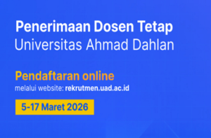 Rekrutmen Dosen Tetap Universitas Ahmad Dahlan Tahun 2026
