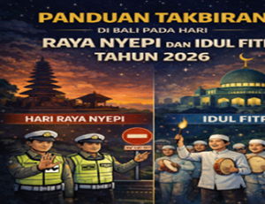 Panduan Takbiran di Bali pada Idul Fitri Tahun 2026