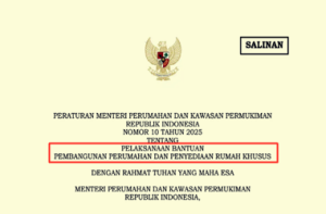 Permen PKP Nomor 10 Tahun 2025 tentang Pelaksanaan Bantuan Pembangunan dan Penyediaan Rumah Khusus