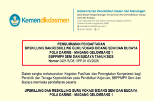 Pengumuman Upskilling dan Reskilling Guru Vokasi Bidang Seni dan Budaya Pola Daring - Magang Gelombang 1 Tahun 2026