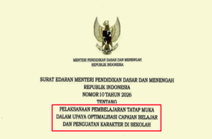 SE Mendikdasmen Nomor 10 Tahun 2026 tentang Pelaksanaan Pembelajaran Tatap Muka Untuk Optimalisasi Capaian Belajar dan Penguatan Karakter