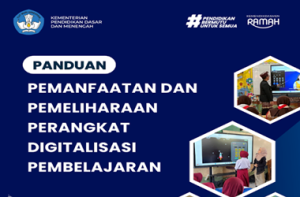 Panduan Pemanfaatan dan Pemeliharaan Perangkat Digitalisasi Pembelajaran
