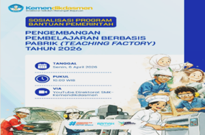 Undangan Sosialisasi Bantuan Pengembangan Pembelajaran Berbasis Pabrik (Teaching Factory) Tahun 2026